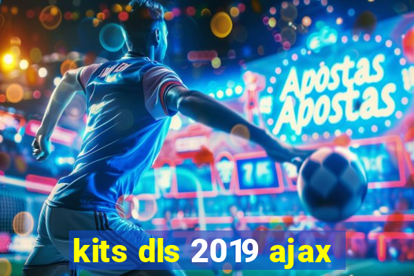 kits dls 2019 ajax